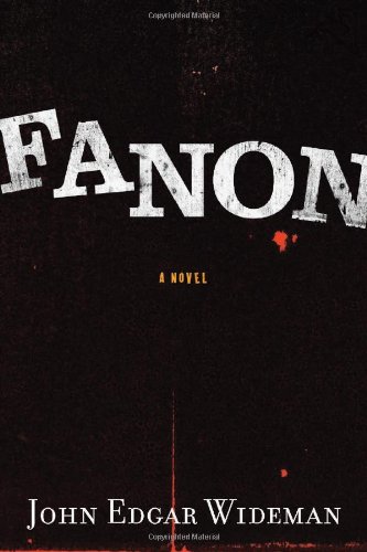 Fanon by John Edgar Wideman