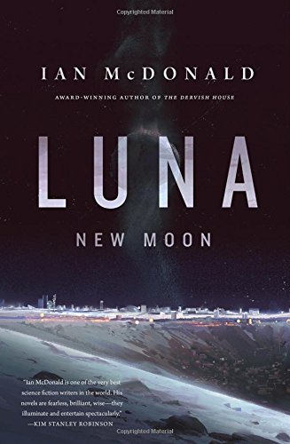 Luna: New Moon by Ian McDonald