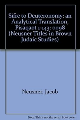 Sifre to Deuteronomy: An Analytical Translation, Pisaqaot 1-143