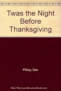 Twas the Night Before Thanksgiving