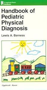 Handbook of Pediatric Physical Diagnosis by Lewis A. Barness