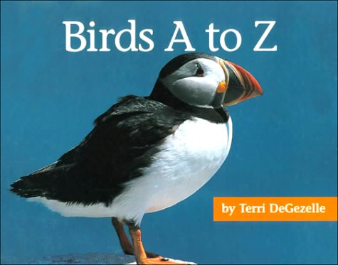Birds A to Z (A+ Books) by Terri Degezelle
