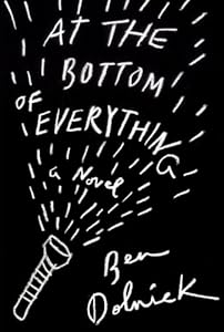 At the Bottom of Everything: A Novel