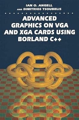 Advanced Graphics on VGA and XGA Cards Using Borland C++