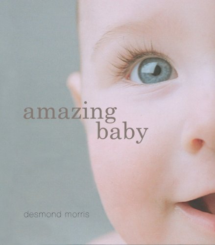 Amazing Baby by Desmond Morris