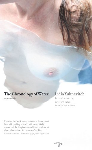The Chronology of Water: A Memoir by Lidia Yuknavitch