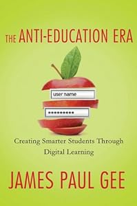 The Anti-Education Era: Creating Smarter Students through Digital Learning