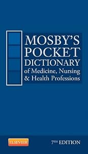 Mosby's Pocket Dictionary of Medicine, Nursing &amp; Health Professions, 7e