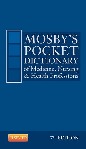 Mosby's Pocket Dictionary of Medicine, Nursing &amp; Health Professions, 7e by Mosby