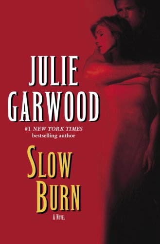 Slow Burn: A Novel by Julie Garwood