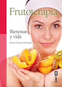 Frutoterapia. Bienestar y vida by Albert Ronald