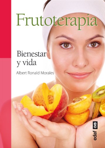 Frutoterapia. Bienestar y vida by Albert Ronald