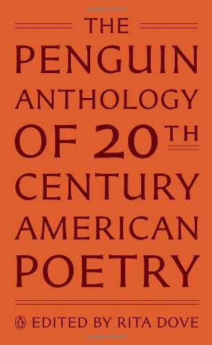 The Penguin Anthology of Twentieth-Century American Poetry by Rita Dove