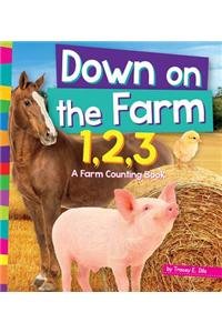 Down on the Farm 1, 2, 3: A Farm Counting Book by Tracey E. Dils