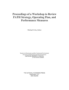 Proceedings of a Workshop to Review PATH Strategy, Operating Plan, and Performance Measures