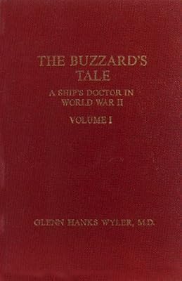 The Buzzard's Tale : A Ship's Doctor in World War II Volume 1