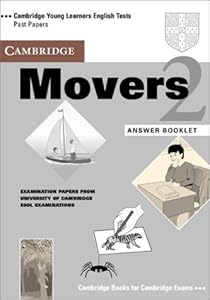 Cambridge Movers 2 Answer Booklet: Examination Papers from the University of Cambridge Local Examinations Syndicate (Cambridge Young Learners English Tests)