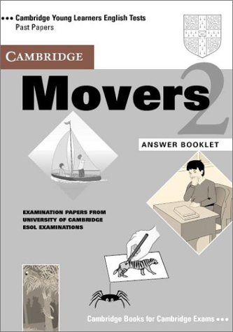 Cambridge Movers 2 Answer Booklet: Examination Papers from the University of Cambridge Local Examinations Syndicate (Cambridge Young Learners English Tests) by University of Cambridge Local Examinations Syndicate