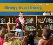 Going to a Library by Rebecca Rissman