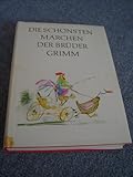 Die schönsten Märchen der Brüder Grimm (82 Märchen in einem Band!) - Gebrüder Grimm