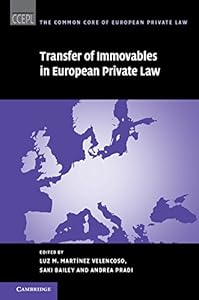 Transfer of Immovables in European Private Law (The Common Core of European Private Law Book 16) by Luz M. Martínez Velencoso