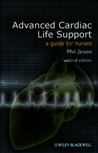 Advanced Cardiac Life Support: A Guide for Nurses by Philip Jevon