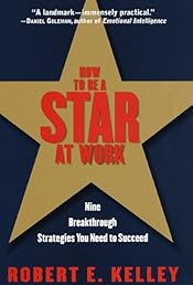 How to Be a Star at Work: 9 Breakthrough Strategies You Need to Succeed