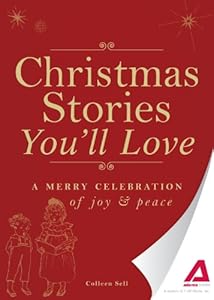 Christmas Stories You'll Love: A merry celebration of joy and peace