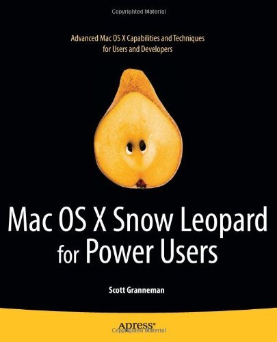 Mac OS X Snow Leopard for Power Users by Scott Granneman