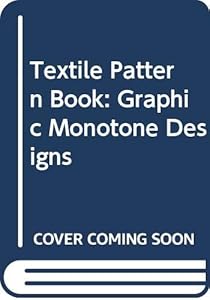 Textile Pattern Book: Graphic Monotone Designs