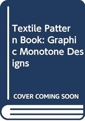 Textile Pattern Book: Graphic Monotone Designs