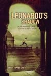 Leonardo's Shadow( Or My Astonishing Life as Leonardo Da Vinci's Servant)[LEONARDOS SHADOW][Paperback]