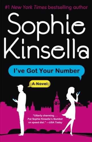 I've Got Your Number: A Novel by Sophie Kinsella