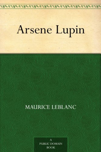 Arsene Lupin by Maurice Leblanc