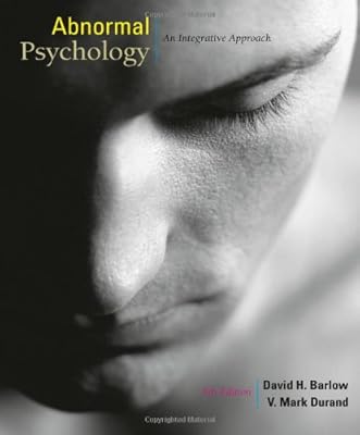 Abnormal Psychology: An Integrative Approach