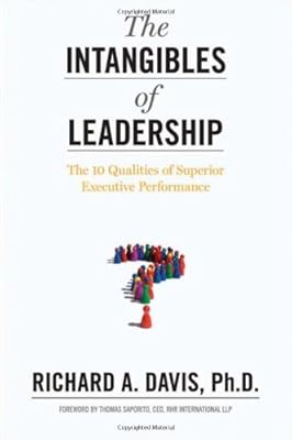 The Intangibles of Leadership: The 10 Qualities of Superior Executive Performance