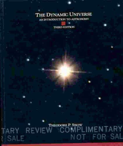 THE DYNAMIC UNIVERSE by Theodore P. Snow