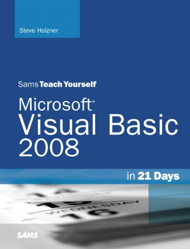 Sams Teach Yourself Visual Basic 2008 in 21 Days by Steve Holzner