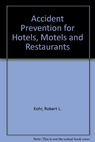 Accident Prevention for Hotels, Motels, and Restaurants by Robert L. Kohr