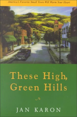These High, Green Hills (The Mitford Years, Book 3) by Jan Karon