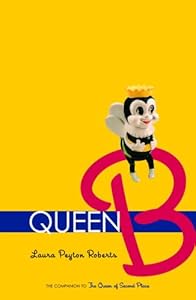 Queen B by Laura Peyton Roberts