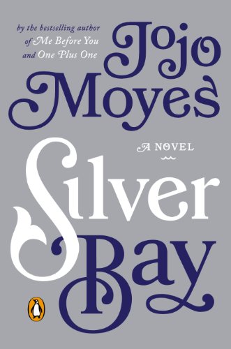 Silver Bay: A Novel by Jojo Moyes