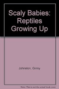 Scaly Babies: Reptiles Growing Up