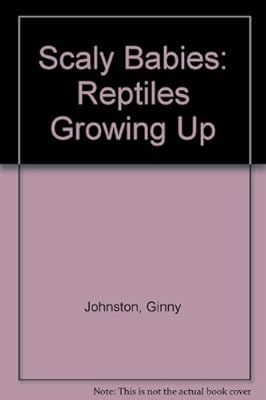 Scaly Babies: Reptiles Growing Up