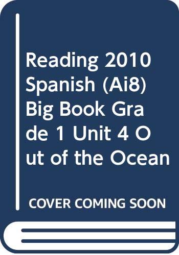 Reading 2010 Spanish (Ai8) Big Book Grade 1 Unit 4 Out of the Ocean by Scott Foresman