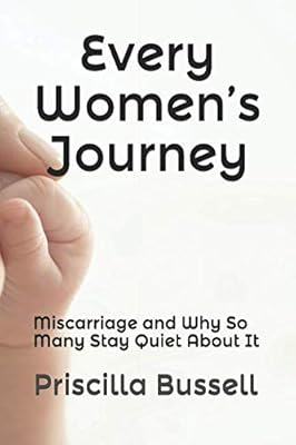 Every Women’s Journey: Miscarriage and Why So Many Stay Quiet About It (Women's Series)