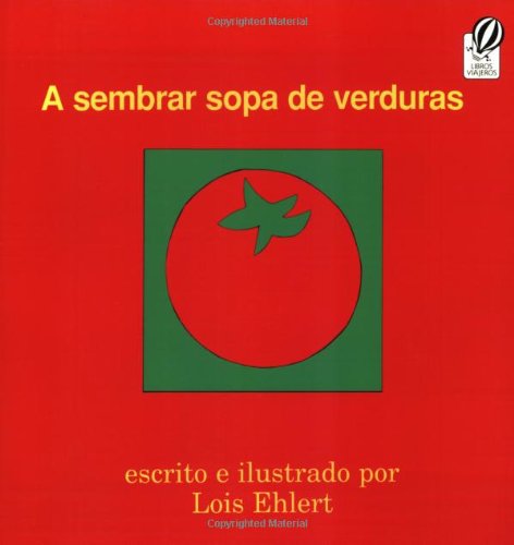 A sembrar sopa de verduras by Lois Ehlert