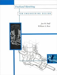 Freehand Sketching for Computer-Aided Design and Engineering Graphics (General Engineering) by John M. Duff