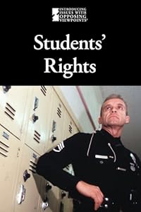 Student's Rights (Introducing Issues with Opposing Viewpoints) by Cynthia A. Bily