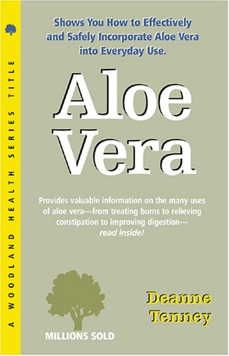 Aloe Vera (Woodland Health Series) by Deanne Tenney